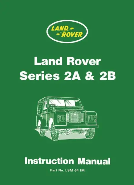 Land Rover Series IIA & IIB Bonnetted Control Instruction Manual