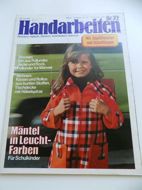 Handarbeiten Nr. 22 v. Juli 1974 ; Stricken Häkeln Sticken Schneidern Basteln
