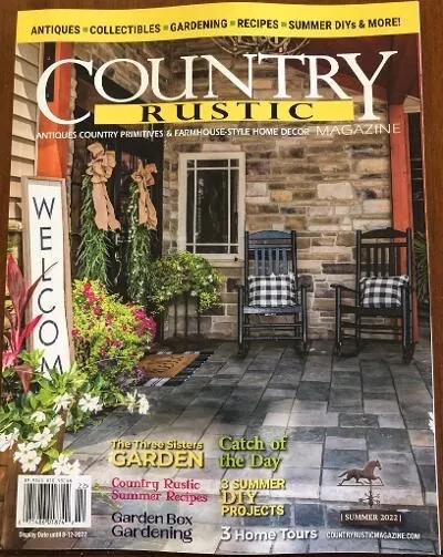Country Rustic Magazine *Summer 2022 ***Primitive Colonial *Antiques