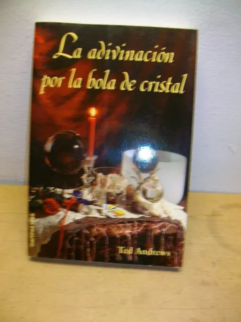 La adivinación por la bola de cristal -Tapa blanda 1996 de Ted Andrews