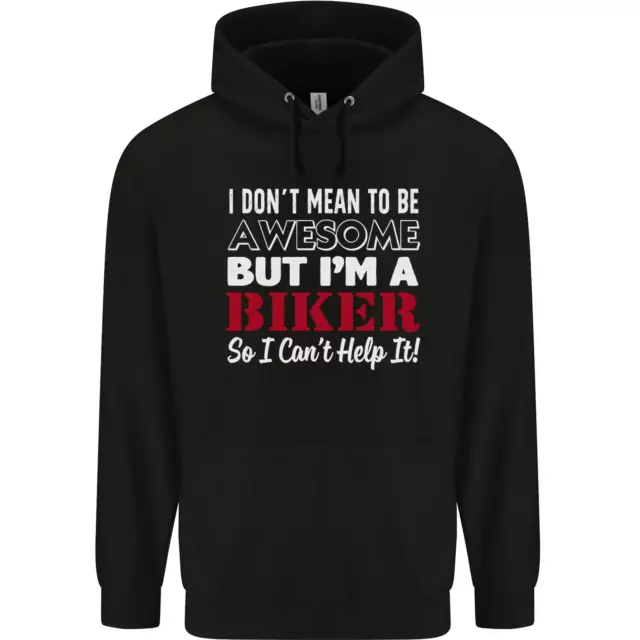 Felpa con cappuccio da uomo 80% cotone I Dont Mean to Be but Im a Biker