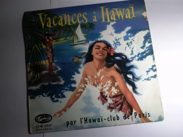 Vacances à Hawaï Vinyle 33T Sideral SZ-M-0007 Hawaï-club Paris