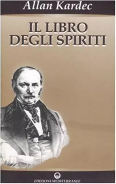 Il libro degli spiriti - Kardec Allan