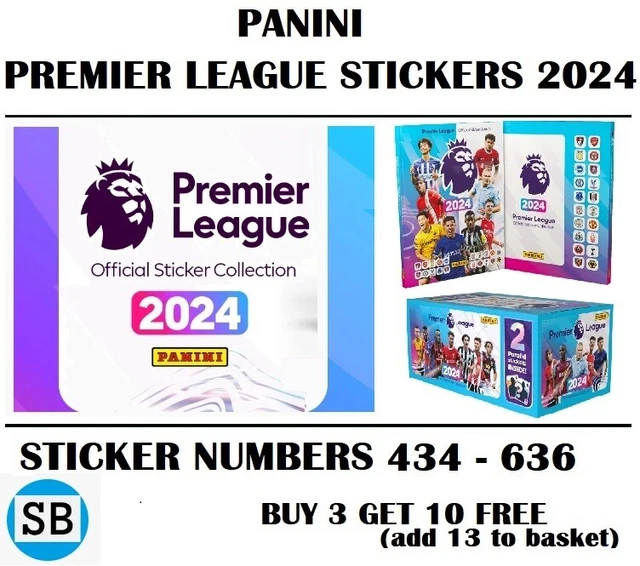 PANINI PREMIER LEAGUE STICKERS 2024 NUMBERS 226 = 462** BUY 3 get 10