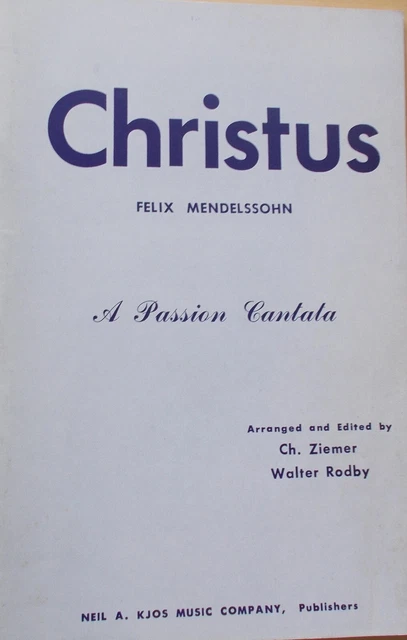 Mendelssohn Christus A Passion Cantata Choir Soloists Piano Organ