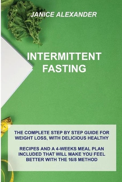 INTERMITTENT FASTING: THE Complete Step by Step Guide for Weight Loss ...