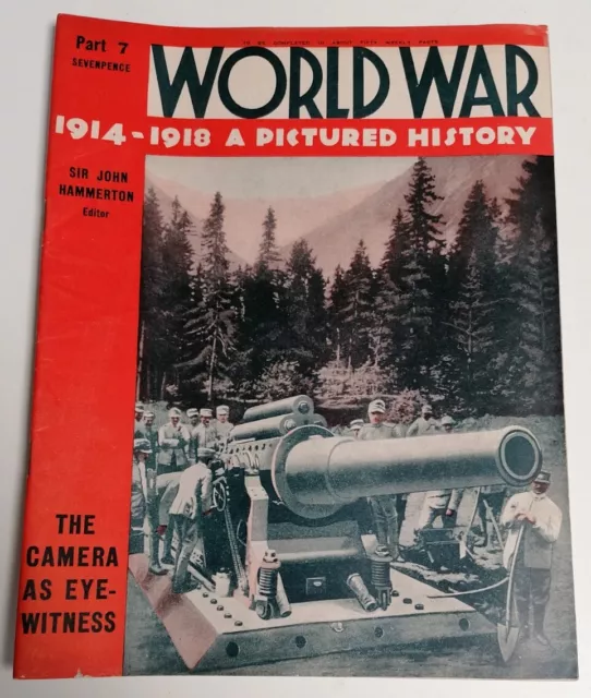 MAGAZINE - World War 1 Pictured History 1914-1918 Part 7 Ed. Sir John Hammerton