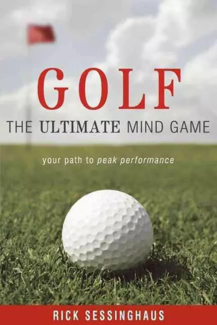 Golf: The Ultimate Mind Game by Rick Sessinghaus (English) Paperback Book