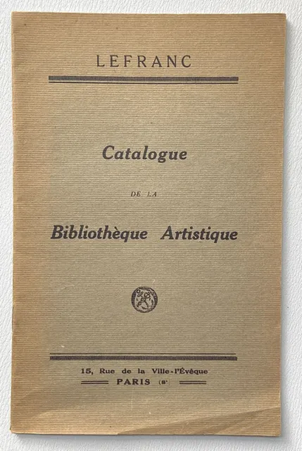 Catalogue de la Bibliotheque Artististique Lefranc 1923
