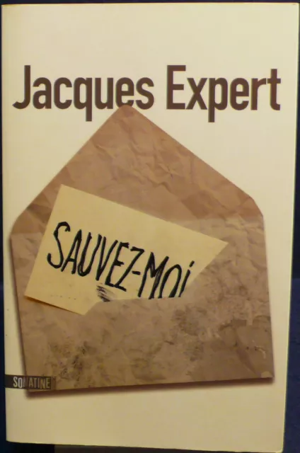 Jacques Expert - Sauvez-moi