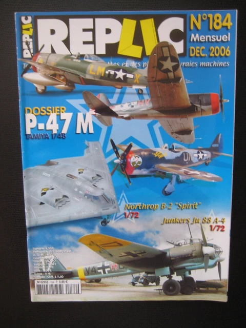 REPLIC n° 184 - P-47D THUNDERBOLT - NORTHROP B-2 SPIRIT - JUNKERS Ju-88 A4