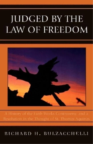 Richard H. Bulzacchelli Judged by the Law of Freedom (Taschenbuch)