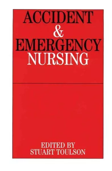 Accident and Emergency Nursing, Paperback by Toulson, Stuart (EDT), Brand New...