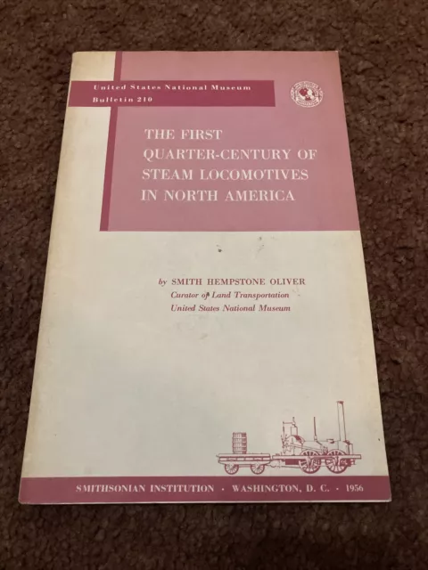 Railroads First Quarter Century Steam Locomotives Smithsonian Bulletin 210 1956