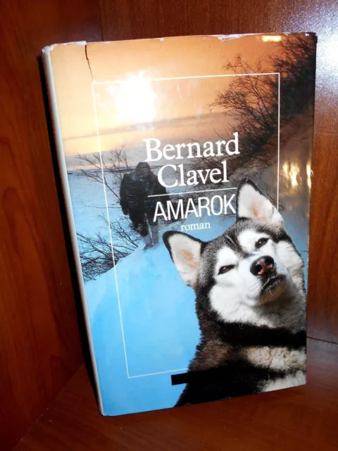 Le Royaume du Nord Amarok de Bernard Clavel / Ed : Albin Michel / 1986 /G.Format