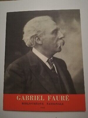 Gabriel Faure Catalogue Exposition Bibliotheque Nationale 1963