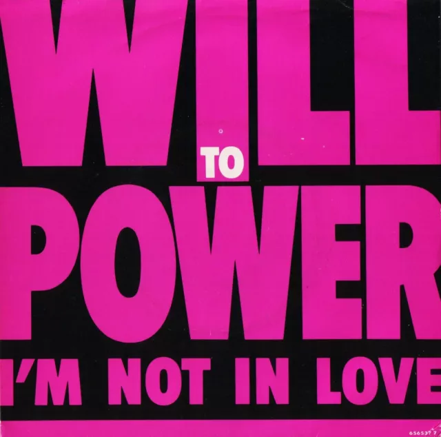 WILL TO POWER i'm not in love 656537 7 near mint disc uk epic 1990 7" PS EX/VG