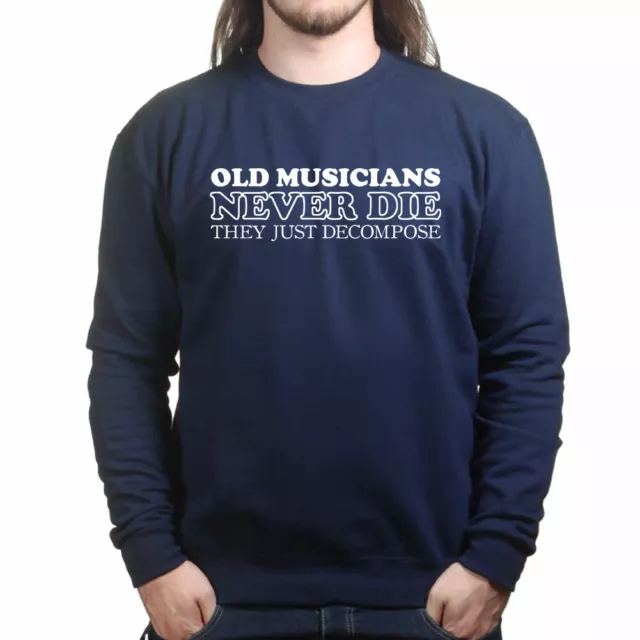 Old Musicians Never Die Guitar Bass Drums Music Gear Sweatshirt Hoodie 3