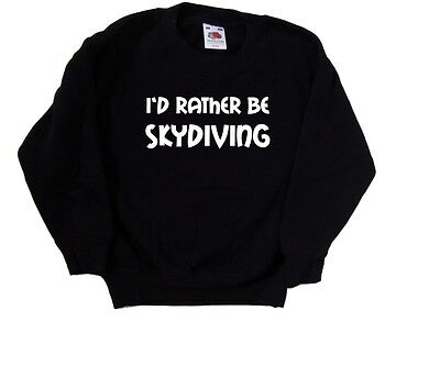 I'd Rather Be Skydiving Kids Sweatshirt