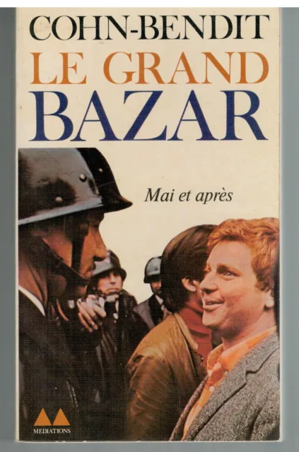 LE GRAND BAZAR. ENTRETIENS (1978) COHN-BENDIT (Daniel) MAI 1968 / REPUBLIQUE