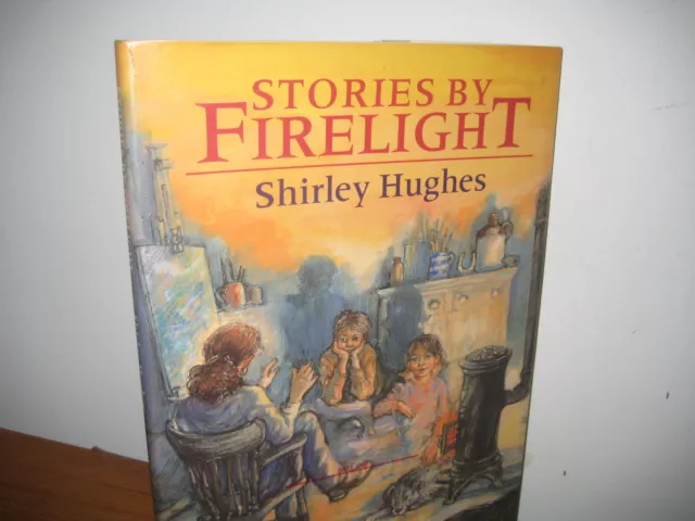 Stories by Firelight/ Shirley Hughes/  hardback/ jacket/ 1993/ first edition