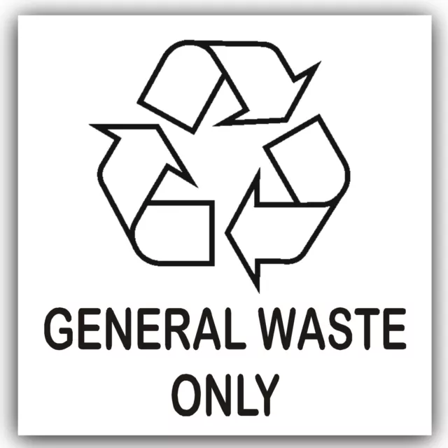 1 x GENERAL Waste Only Stickers Recycling Bin Sign BLACK Adhesive Recycle Logo