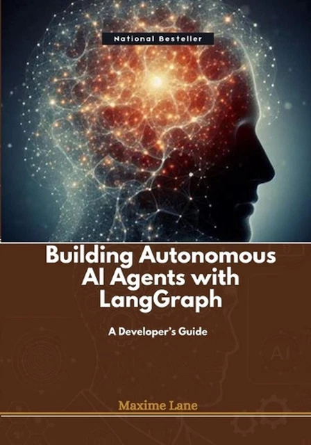 BUILDING AUTONOMOUS AI Agents with LangGraph: A Developer's Guide by ...