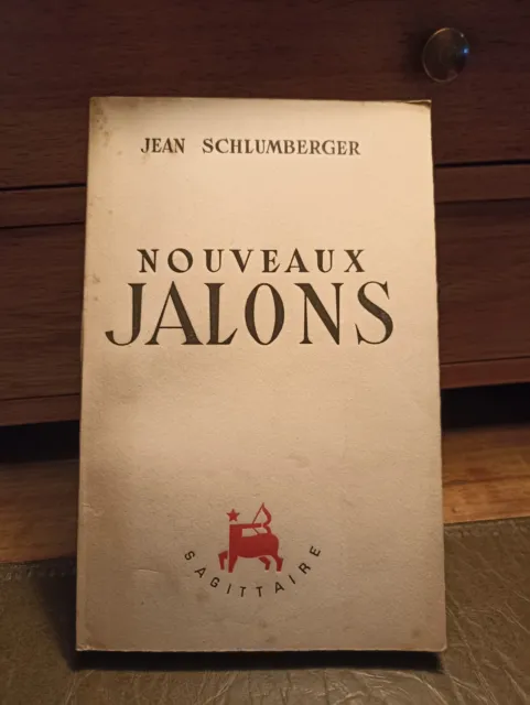 Nouveaux Jalons. Jean Schlumberger. Sagittaire. 1943. Non coupé.