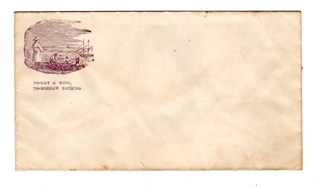 US Civil War Patriotic Cover Today a King Tomorrow Nothing LOT#21