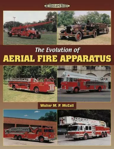 The Evolution of Aerial Fire Apparatus (Illustrated History) book EXCELLENT