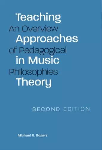 Michael R. Rogers Teaching Approaches in Music Theory (Paperback)