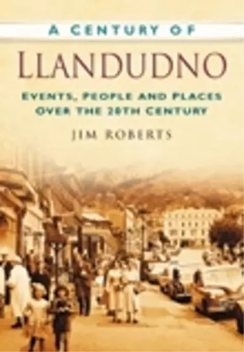 Jim Roberts A Century of Llandudno (Poche)