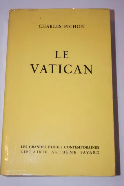 Le Vatican,Charles PICHON,Fayard,1960