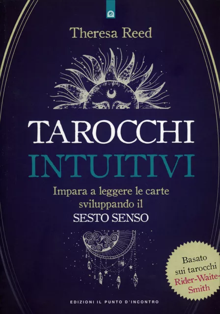 Libro I Tarocchi Intuitivi Impara A Leggere Le Carte - Theresa Reed