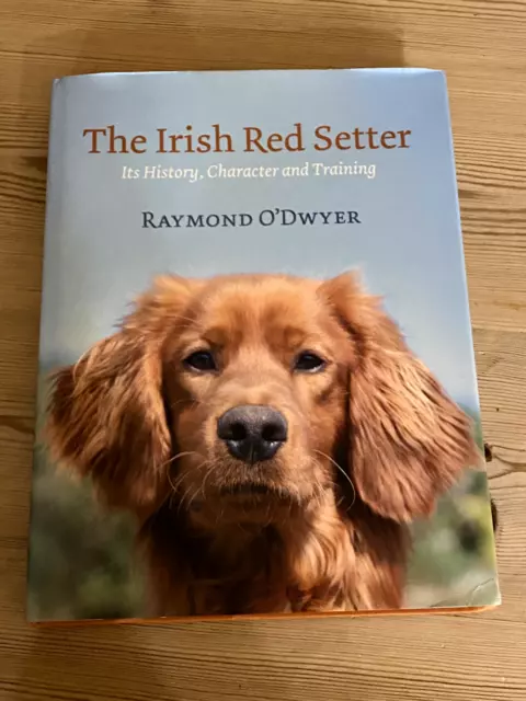 Rare Dog Book About The Irish Red Setter 1St 2007 By Raymond O'dwyer In D/W