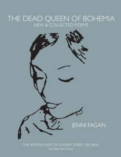 Jenni Fagan - The Dead Queen of Bohemia   New  Collected Poems - New  - B245z