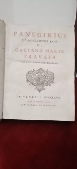 Panegirici E Ragionamenti Sacri Di Gaetano Maria Travasa - In Venezia - 1767