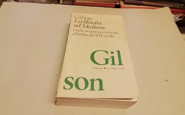GILSON, LA FILOSOFIA DEL MEDIOEVO. La Nhova Ifalia, 1992, 17ag26 GILSON, LA FILOSOFIA DEL MEDIOEVO. La Nhova Ifalia, 1992, 17ag26