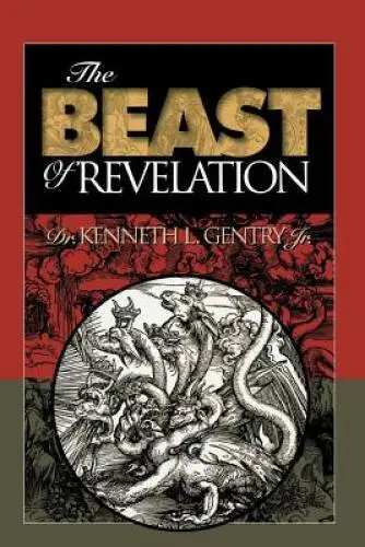 The Beast of Revelation - Paperback By Gentry, Kenneth L - VERY GOOD