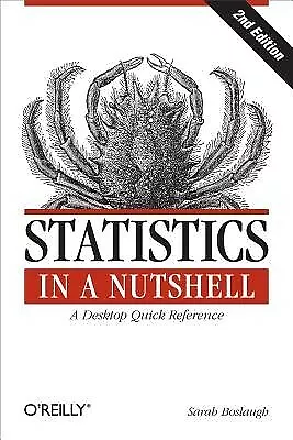 Statistics in a Nutshell: A Desktop Quick Reference by Boslaugh, Sarah