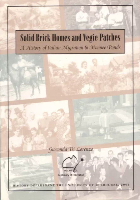 Solid Brick Homes and Vegie Patches History of Italian Migration to Moonee Ponds