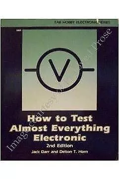 How to Test Almost Everything Electronic