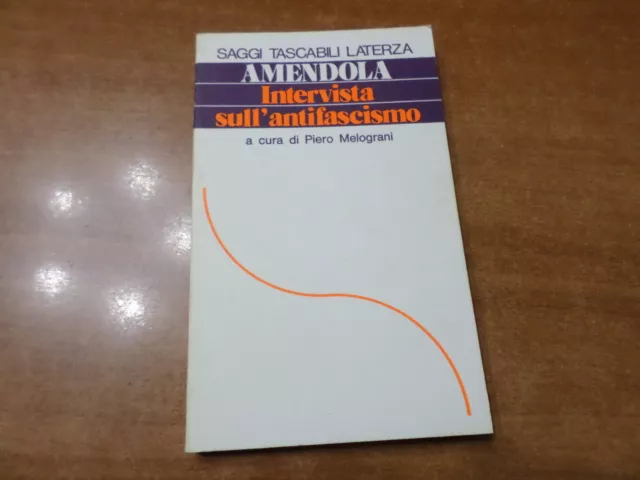 Giorgio Amendola INTERVISTA SULL'ANTIFASCISMO Edizione Tascabili Laterza 1976