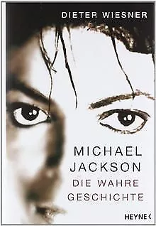 Michael Jackson: Die wahre Geschichte von Dieter Wi... | Buch | Zustand sehr gut