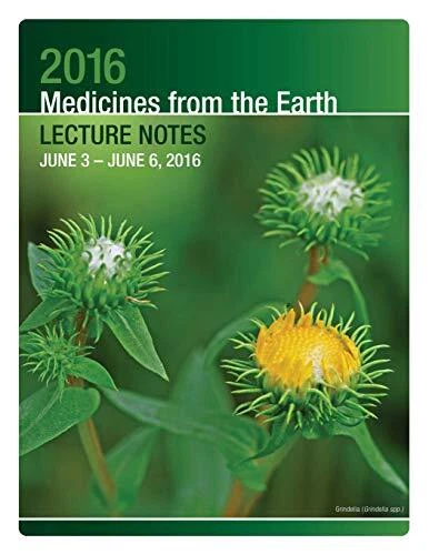 2016 Medicines from the Earth Lecture Notes  June 3 - 6  2016