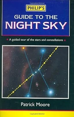 PHILIPS GUIDE TO the Night Sky, Moore, CBE, DSc, FRAS, Sir Patrick ...