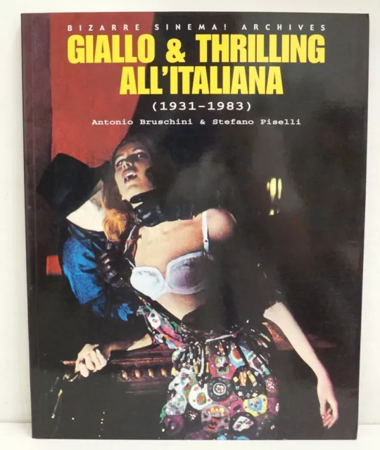 Bizarre Sinema Archives. Giallo & thrilling all'italiana (1931-1983) ed. Glit...