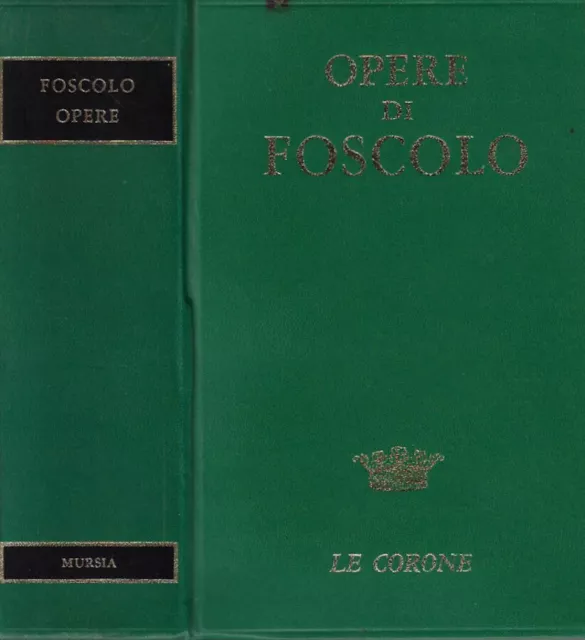 Opere. . Ugo Foscolo. 1966. IIED.