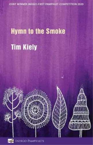 Tim Kiely Hymn to the Smoke (Poche)