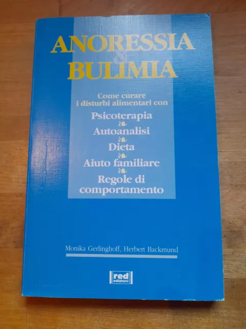 Anoressia E Bulimia Come Curare I Disturbi Alimentari... Aa.vv. Red Ed. 1996